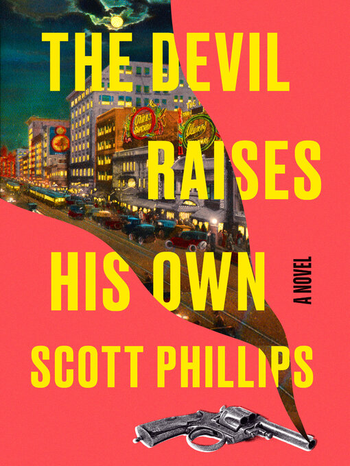 Title details for The Devil Raises His Own by Scott Phillips - Wait list